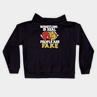 wrestling is real people are fake X Kids Hoodie